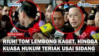 REAKSI Kaget Tom Lembong Hingga Kuasa Hukum Teriak, Kecewa Atas Dakwaan di Sidang Korupsi Impor Gula