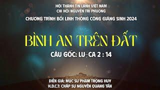 Bình An Trên Đất | Chương Trình Lễ Kỷ Niệm Mừng Chúa Giáng Sinh 2024 (Lễ 3)