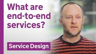 What is an end-to-end service and how can government build them?