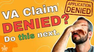 Your VA Disability Claim Was Denied… Now What?