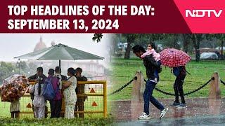 Delhi Rain Today | Rains Lash Parts Of Delhi-NCR | Top Headlines: September 13, 2024