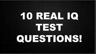 WHATS YOUR IQ? 10 REAL IQ TEST QUESTIONS AND ANSWERS!