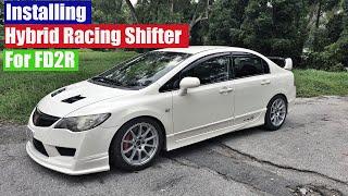 How to install Hybrid Racing shifter on FD2R 8th Gen Civic