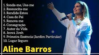 Aline Barros - AS MELHORES (músicas mais tocadas) [[ATUALIZADA]] [[NOVA LISTA]]