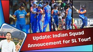 Indian Squad Announcement Update for Sri Lanka Tour