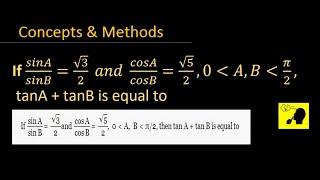 if sinA/sinB=sqrt(3)/2 and CosA/cosB=sqrt(5)/2 then tanA+tanB is