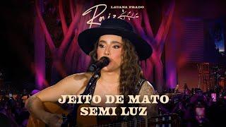 Lauana Prado Raiz Goiânia - Jeito de Mato / Semi-Luz