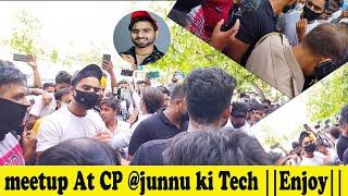 My First Meet Up 2022 At Connaught place || #snxsadamvlogs || @junnu ki tech