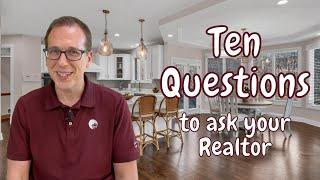 10 Questions to Ask Your Realtor