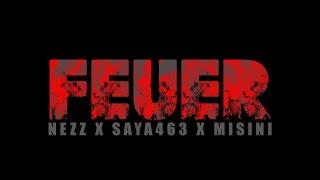 FEUER  _  Nezz x Misini x Saya463  (Offiicial Video/4K) #vsd #winteredition