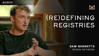 (Re)Defining Registries with Sam Bennetts (Regen Network)