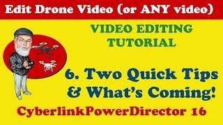 6. Two Quick Tips for Cyberlink PowerDirector 18 / 17 / 16 / 365 - About Future Episodes - Tutorial