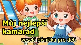 Můj nejlepší kamarád -  veselá písnička pro děti