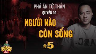 Truyện Ma Kinh Dị : SỐNG SÓT tập 5 | PHÁ ÁN TỬ THẦN Quyển 10