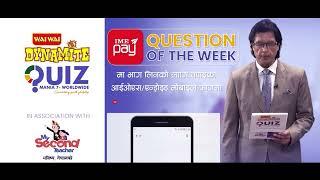 Waiwai Dynamite Quiz Mania 7 | IMEpay Question of the week | 23rd Question