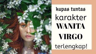 RAHASIA KARAKTER SIFAT ZODIAK CEWEK VIRGO ,yang dekat wanita virgo wajib nonton!