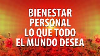 Bienestar personal, lo que todo el mundo desea, bienestar en el sentido de plenitud