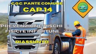 C.Q.C. parte comune cap.14 - prevenzione rischi fisici e infortuni - RIASSUNTO CON QUIZ  -