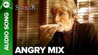 Sarkar 3 - Angry Mix Full Song Audio | Sukhwinder Singh & Mika Singh