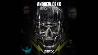 AnDrew DeXx - Dominator