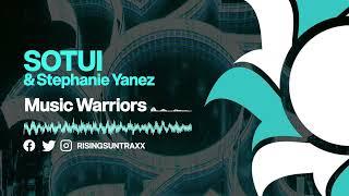 SOTUI & Stephanie Yanez - Music Warriors [TEASER]