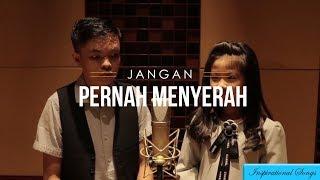 Jangan Pernah Menyerah - Fandy Kho ft Alexa Rafabella