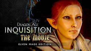 Dragon Age: Inquisition  FULL MOVIE / ALL CUTSCENES 【Main Story + Trespasser / Elven Mage】