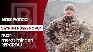 Naxçıvanda Ceyhun Hüseynovun hüzr mərasimindən REPORTAJ