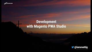 Development with Magento PWA Studio - M2NGP03 (Virtual Meetup)