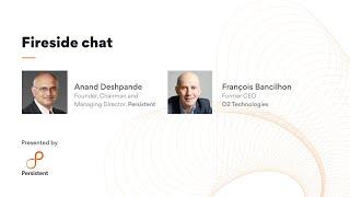 Fireside Chat: Anand Deshpande & François Bancilhon on our 30 Year Journey | Persistent Systems