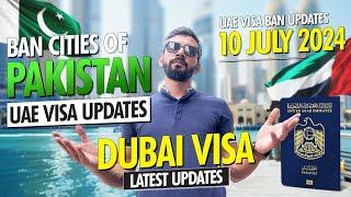 Ban Cities Of Pakistan in UAE Dubai | UAE Visa Ban Update | UAE Dubai Visa Latest Update Today