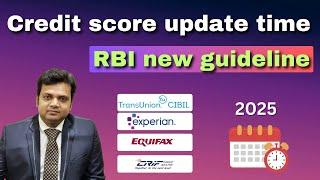 Credit Score Update Time - RBI new guideline