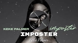 Keke Palmer - Imposter (Visualizer)