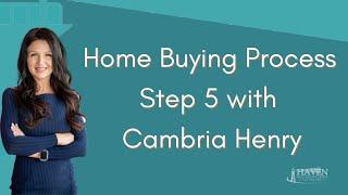 CAMBRIA HENRY THE HOME BUYING PROCESS STEP 5