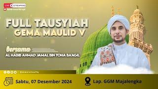 LIVE | TAUSYIAH  HABIB JAMAL BIN TOHA BAAGIL GEMA MAULID | MAJALENGKA