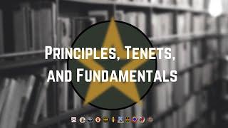 Principles, Tenets, and Fundamentals