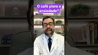 CAFE E ANSIEDADE