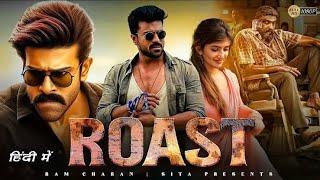 Roast | Ram Charan New Action Movie 2024 | New South Indian Hindi Dubbed Blockbuster Movie 2024 |