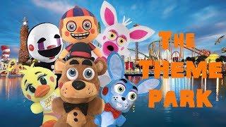 Fnaf Plush-The Theme Park