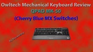 OWLTECH (QPAD MK-50) OWL-KB109BM(B)II Mechanical Keyboard Unboxing and Review