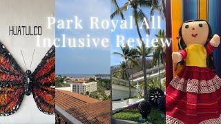 Watch this before you go to PARK ROYAL all inclusive hotel in Huatulco