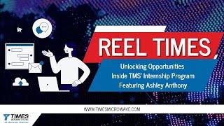 REEL Times: Unlocking Opportunities - Inside TMS' Internship Program | Featuring Ashley Anthony