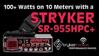 100+ Watts on the 10 Meter Band with a Stryker SR-955HPC Plus