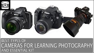 Best Types of Cameras for Learning Photography