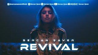 Dj Sercan Saver - Revival | Club Remix #dancemusic