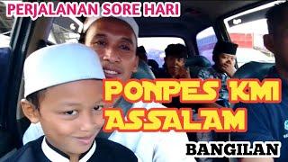 PERJALANAN SORE HARI MENUJU PONPES KMI ASSALAM BANGILAN