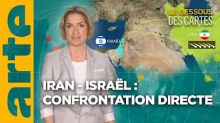 Iran - Israël : confrontation directe | L'Essentiel du Dessous des Cartes | ARTE