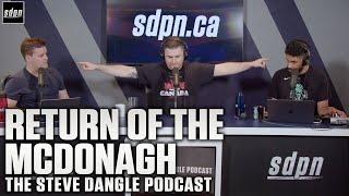 Return of the McDonagh | The Steve Dangle Podcast