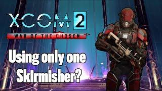 Can you beat Xcom 2 WOTC with a single skirmisher?