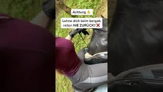 ACHTUNG ️ Beim bergab reiten NICHT ZURÜCK LEHNEN!!  #shorts